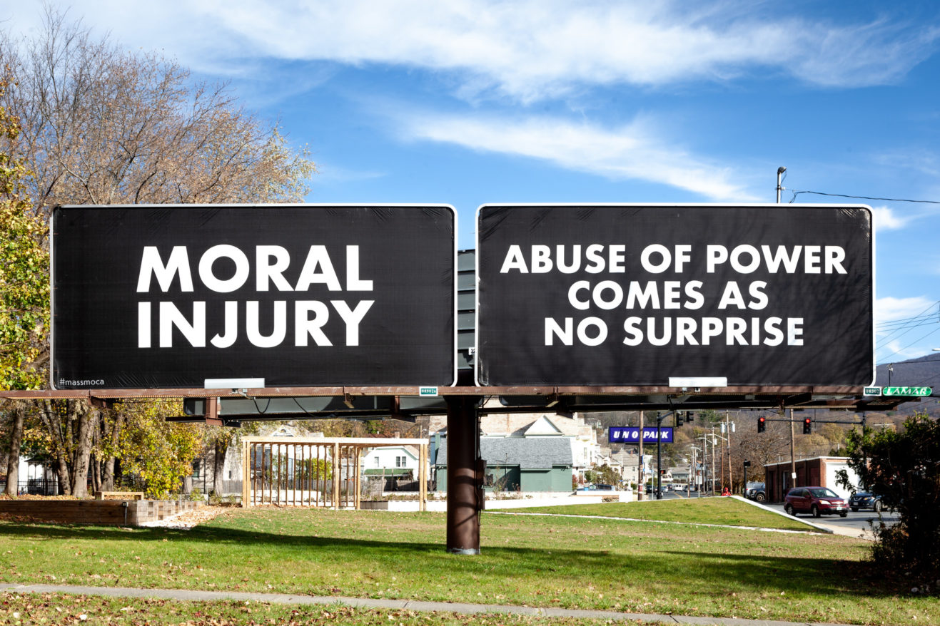 Jenny Holzer, ABUSE OF POWER COMES AS NO SURPRISE and MORAL INJURY billboards