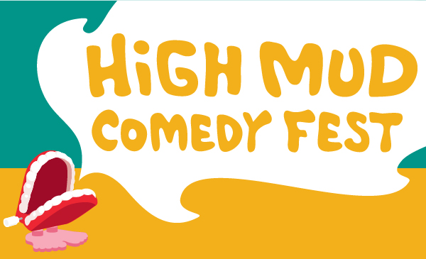 High Mud Comedy Fest