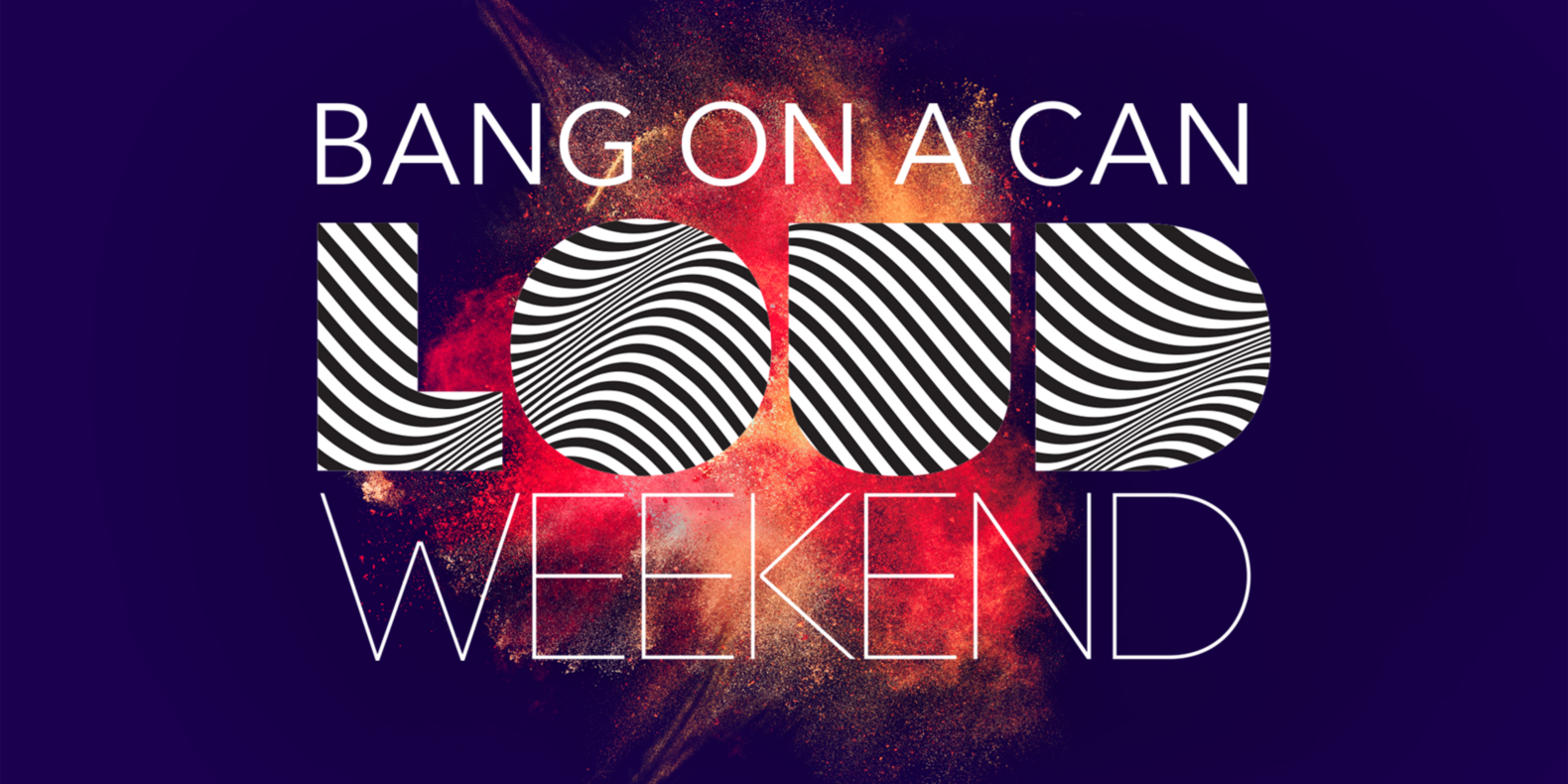 Bang on a Can Loud Weekend