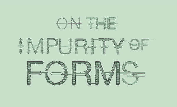 CARE SYLLABUS INTERVIEW, graphic readsOn the Impurity of Forms