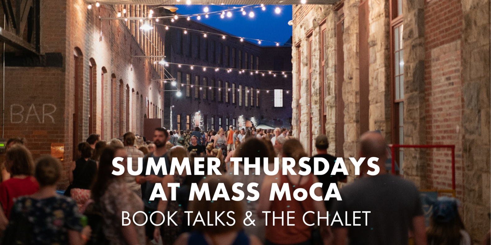 Summer Thursdays at MASS MoCA; Book talks & The Chalet