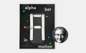 Alphabet in Motion: How Letters Get Their Shape<span class="title-light">Kelli Anderson</span>